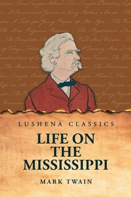 Life on the Mississippi by Mark Twain