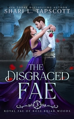 The Disgraced Fae by Tapscott, Shari L.