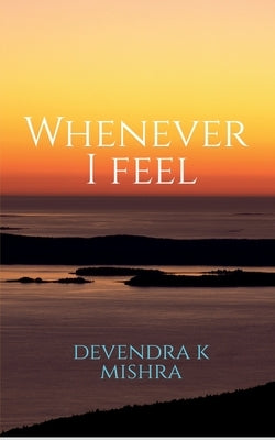 Whenever I Feel by K, Devendra