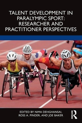 Talent Development in Paralympic Sport by Dehghansai, Nima