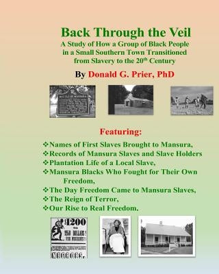 Back Through the Veil: A Brief History of African-Americans Living in Mansura, by Prier Phd, Donald G.