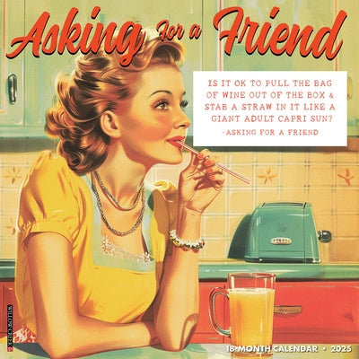 Asking for a Friend 2025 12 X 12 Wall Calendar by Willow Creek Press