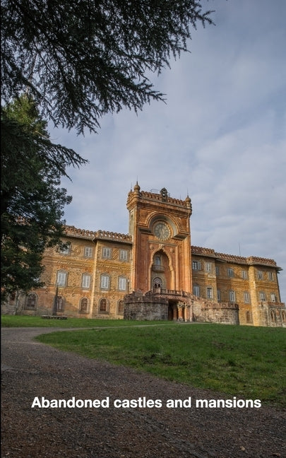 Abandoned castles and mansions by Haupt, Henrik