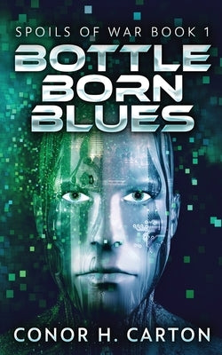 Bottle Born Blues by Carton, Conor H.