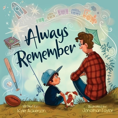 Always Remember by Ackerson, Kyle