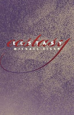 Ecstacy by Eigen, Michael