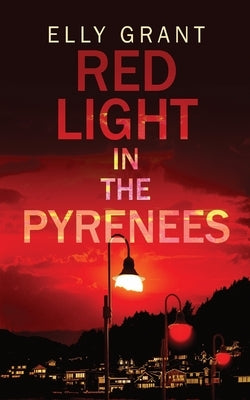Red Light in the Pyrenees by Grant, Elly