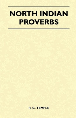 North Indian Proverbs (Folklore History Series) by Temple, R. C.