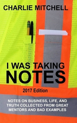 I Was Taking Notes - 2017 Edition by Mitchell, Charlie