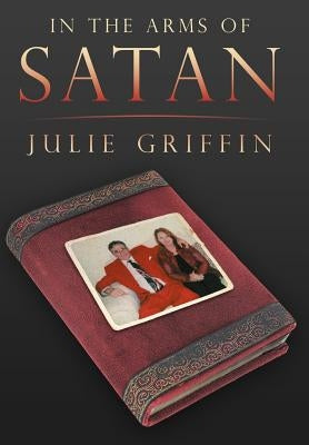 In the Arms of Satan by Griffin, Julie