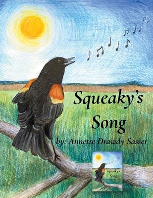 Squeaky's Song by Sasser, Annette Drawdy