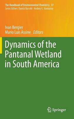 Dynamics of the Pantanal Wetland in South America by Bergier, Ivan