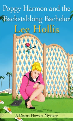 Poppy Harmon and the Backstabbing Bachelor by Hollis, Lee