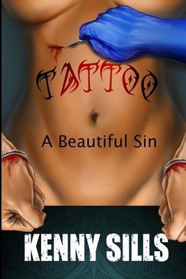 Tattoo - A Beautiful Sin by Sills, Kenny