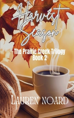 Harvest Season: A Novella by Noard, Lauren