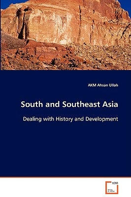South and Southeast Asia by Ullah, Akm Ahsan