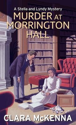 Murder at Morrington Hall by McKenna, Clara