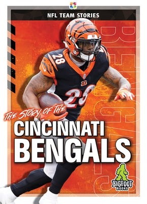 The Story of the Cincinnati Bengals by Bailey, Diane