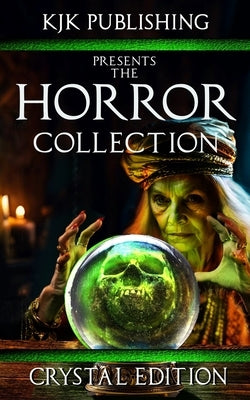 The Horror Collection: Crystal Edition by Strand, Jeff