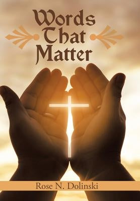 Words That Matter by Dolinski, Rose N.