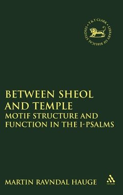 Between Sheol and Temple by Hauge, Martin Ravndal