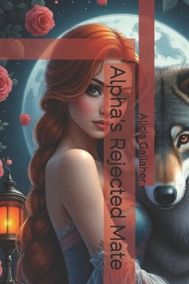 Alpha's Rejected Mate by Gallaher, Alicia