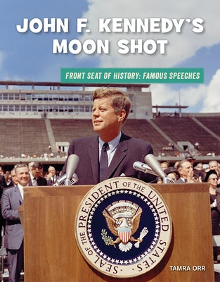 John F. Kennedy's Moon Shot by Orr, Tamra B.