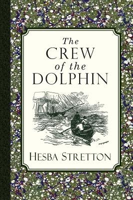 The Crew of the Dolphin by Stretton, Hesba