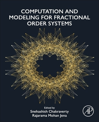 Computation and Modeling for Fractional Order Systems by Chakraverty, Snehashish