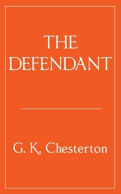The Defendant by Chesterton, G. K.
