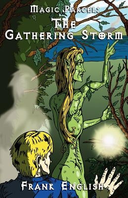 The Magic Parcel: The Gathering Storm by English, Frank