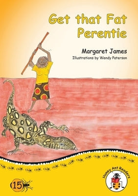 Get that Fat Perentie by James, Margaret