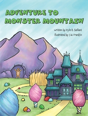 Adventure to Monster Mountain by Saillant, Kyle R.