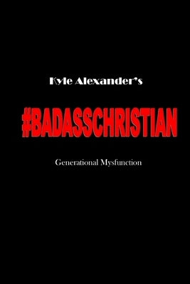 Badass Christian: Generational Mysfunction by Company, Habakkuk Transcriptions