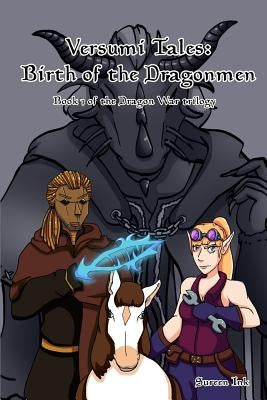 Versumi Tales: Birth of the Dragonmen Paperback Edition by Ink, Sureen