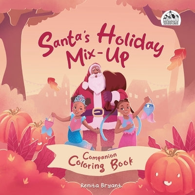 Santa's Holiday Mix-Up Coloring Book by Bryant, Renita