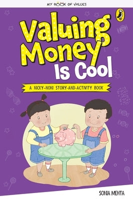 Valuing Money Is Cool (My Book of Values) by Mehta, Sonia