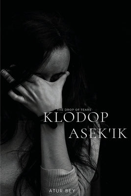 Klodop Asek'ik by Bey, Atur