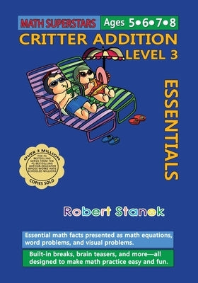 Math Superstars Addition Level 3: Essential Math Facts for Ages 5 - 8 by Stanek, Robert