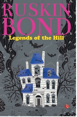 Legends of the Hills by Bond, Ruskin