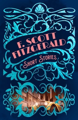 F. Scott Fitzgerald Short Stories by Fitzgerald, F. Scott