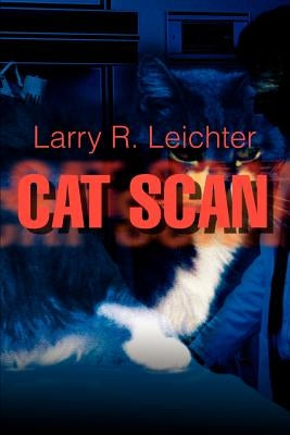 Cat Scan by Leichter, Larry R.