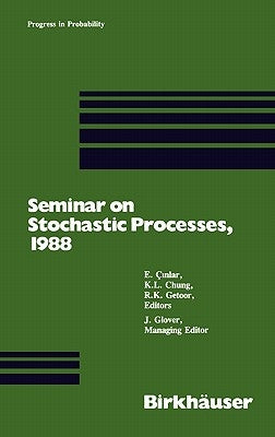 Seminar on Stochastic Processes, 1988 by Cinlar