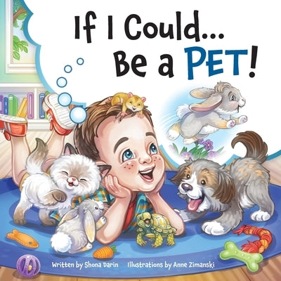 If I Could...Be A Pet! by Darin, Shona
