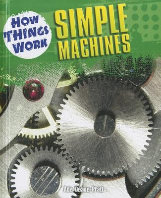 Simple Machines by Deane-Pratt, Ade