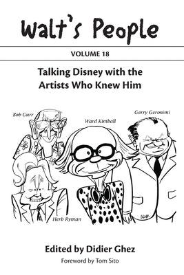 Walt's People: Volume 18: Talking Disney with the Artists Who Knew Him by Ghez, Didier
