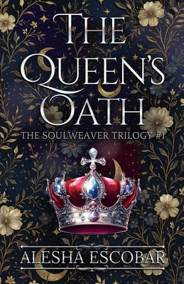 The Queen's Oath by Escobar, Alesha