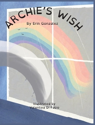 Archie's Wish by Gonzalez, Erin
