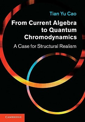 From Current Algebra to Quantum Chromodynamics by Cao, Tian Yu