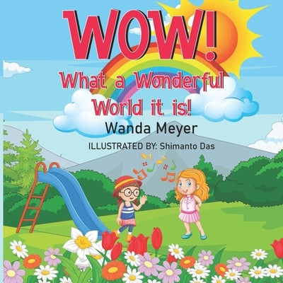 WOW! What a Wonderful World it is! by Meyer, Wanda